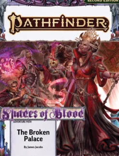 Adventure Path #214 : The Broken Palace (Shades of Blood 2 of 3) VO