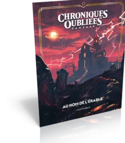 Au nom de l'érable - Chroniques Oubliées 2ème Edition