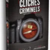 Clichés Criminels