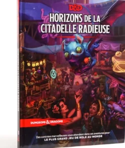 D&D 5E : Horizons de la Citadelle Radieuse