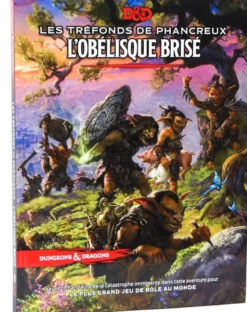 D&D 5E : Les tréfonds de Phancreux - L'obélisque brisé