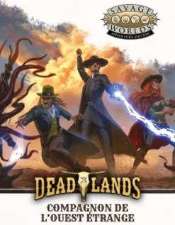 Deadlands L'Ouest étrange - Compagnon de l'Ouest étrange