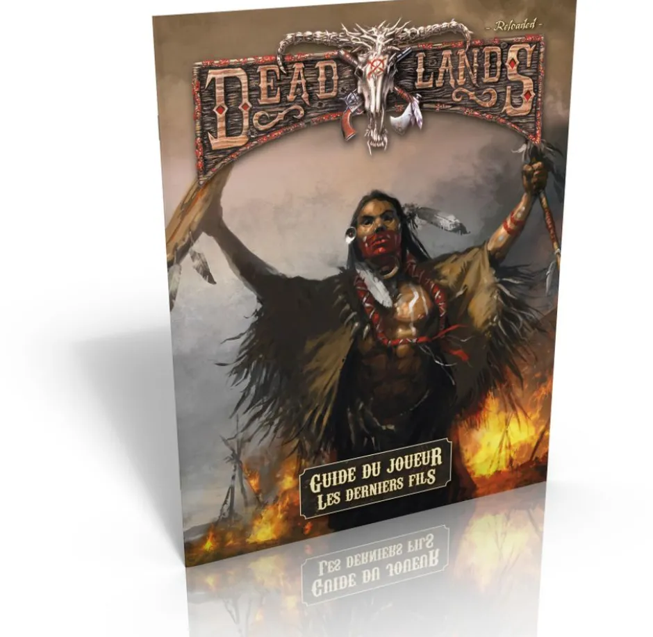 Deadlands Reloaded - Guide du Joueur Les Derniers Fils