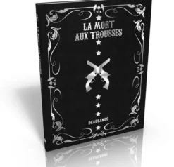 Deadlands Reloaded - La Mort aux trousses (Édition Collector)