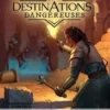 Destinations Dangereuses
