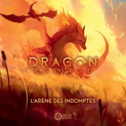 Dragon Eclipse : L'Arène des indomptés