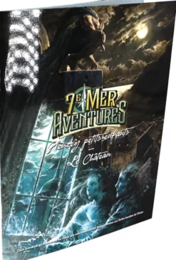 7e Mer : Pleurez Petits Enfants / Le Château