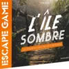 Escape Game : L'ile sombre