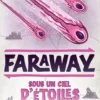 Faraway : Sous un ciel d'étoiles (Ext.)