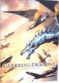 Guerres et Dragons T01 : La Bataille d'Angleterre