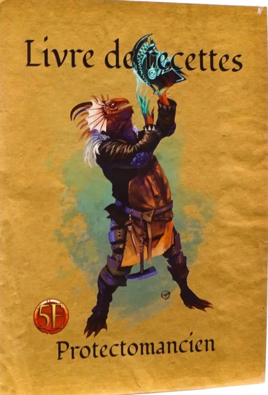 Guide ultime de l'Alchimie, l'Artisanat et l'Enchantement : Livre de recettes Protectomancien (5E)