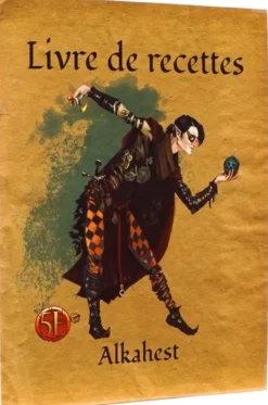 Guide ultime de l'Alchimie, l'Artisanat et l'Enchantement : Livre de recettes Alkahest (5E)