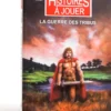 Histoires à Jouer : La Guerre des Tribus