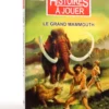 Histoires à Jouer : Le Grand Mammouth