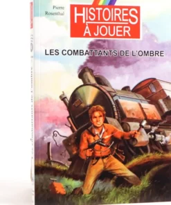 Histoires à Jouer : Les Combattants de l'Ombre