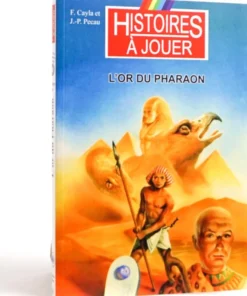 Histoires à Jouer : L'Or du Pharaon