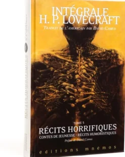 Intégrale H.P. Lovecraft : Tome 5 - Récits horrifiques