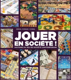 Jouer en Société– Histoire du Jeu de Société Contemporain