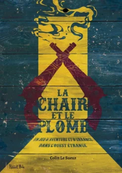 La chair et le plomb