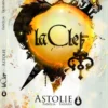 La Clef : Tome 1 - Astolie