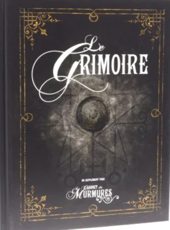 Le Cabinet des Murmures : Le Grimoire