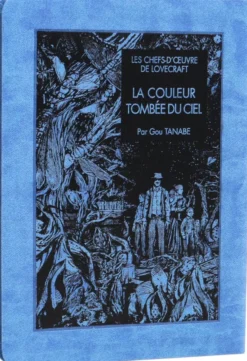 Les Chefs d'œuvre de Lovecraft : La couleur tombée du ciel