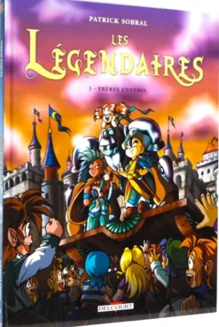 Les Légendaires T03 : Frères Ennemis