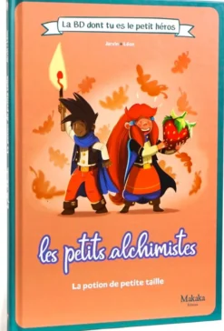 Les petits alchimistes - La potion de petite taille : La BD dont tu es le Petit Héros