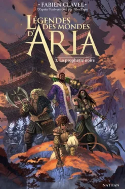 Légendes des mondes d'Aria : Tome 3 - La prophétie noire
