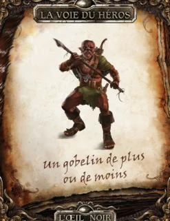 L'Oeil Noir - Un gobelin de plus ou de moins