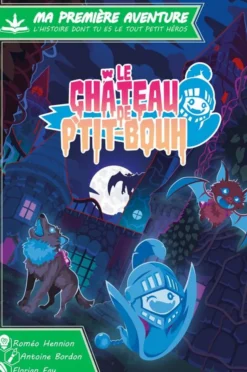 Ma Première Aventure : Le Château de P'tit-Bouh