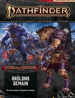 Pathfinder 2 - L'Age des cendres 3/6 - Brûlons demain
