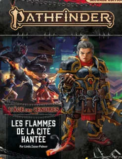Pathfinder 2 - L'Age des cendres 4/6 - Les flammes de la cité hantée