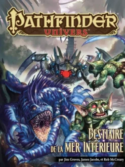 Pathfinder Univers - Bestiaire de la mer Intérieure