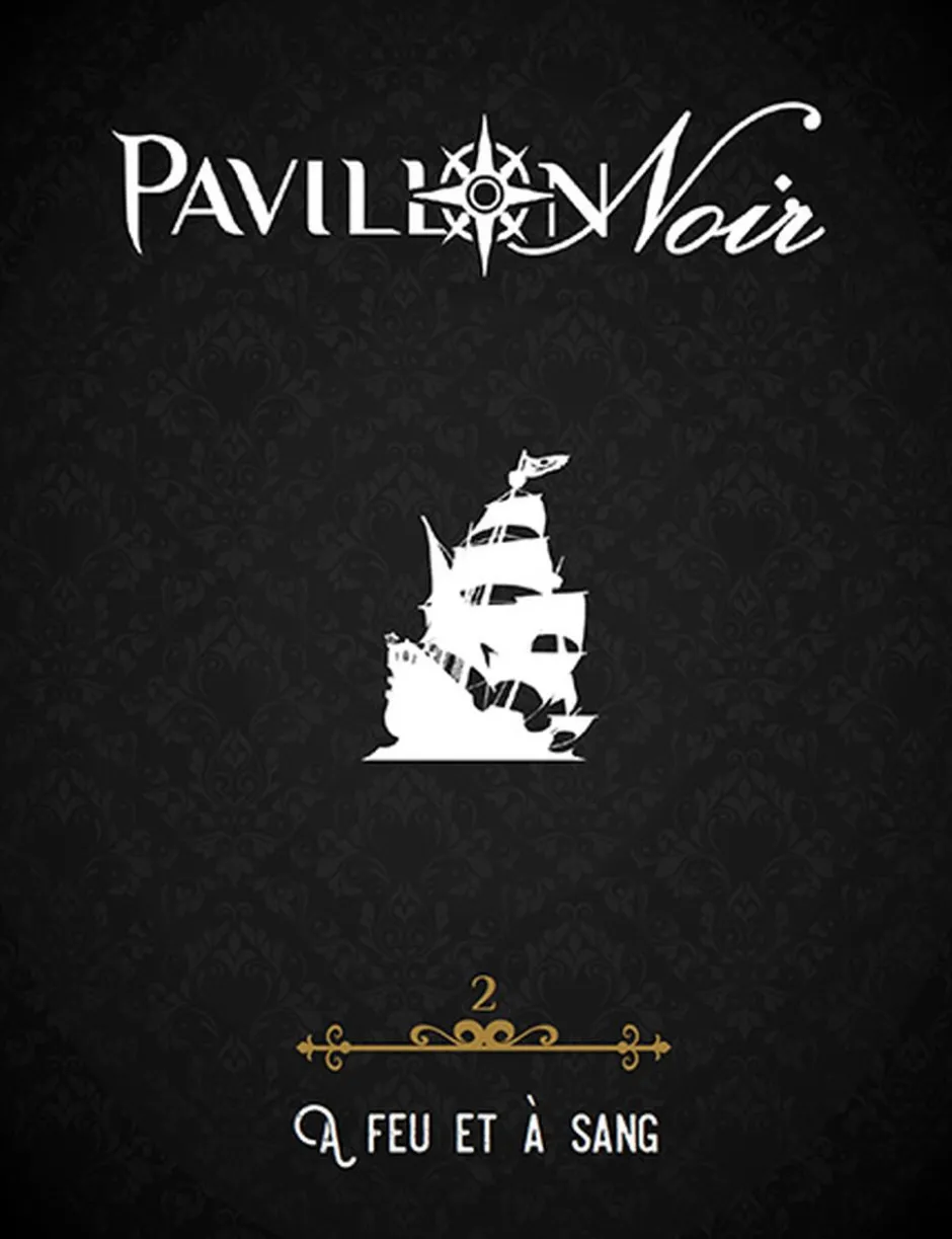 Pavillon Noir 2 - À Feu et à sang