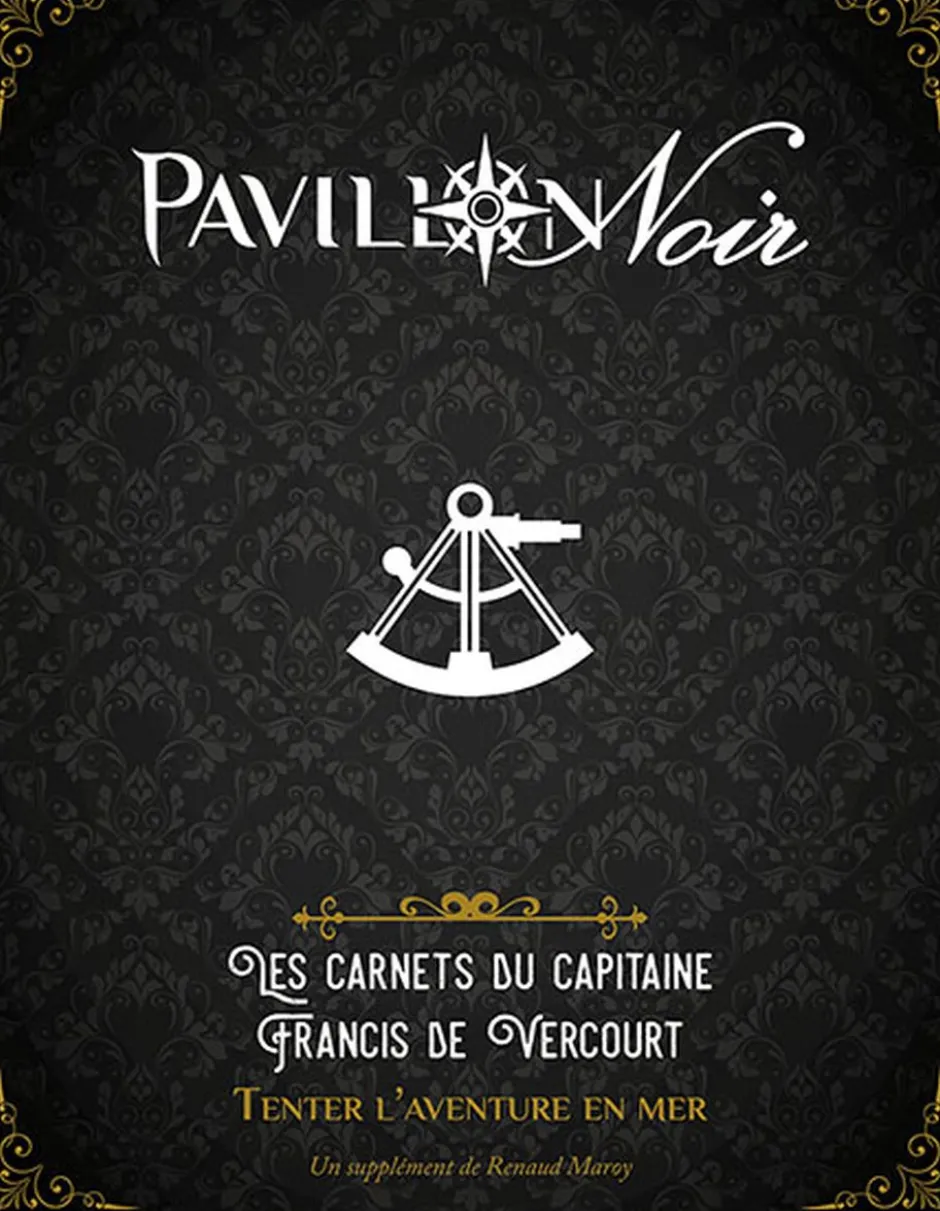 Pavillon Noir 2 - Les Carnets du capitaine Francis de Vercourt