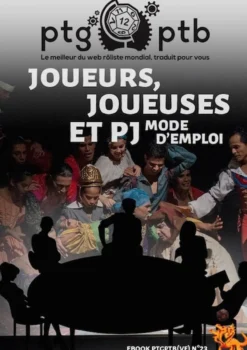 PTGPTB #23 - Joueurs, joueuses et PJ, mode d'emploi (PDF)