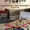 PTGPTB #20 - L'accessoire, c'est l'essentiel ! (PDF)
