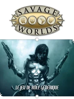Savage Worlds - Le jeu de rôle générique (2ème impression)