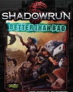 Shadowrun 5: Better than bad (reprint) VO