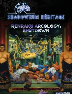 Shadowrun Héritage - Renraku Arcology: Shutdown