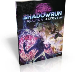 Shadowrun 6 - Réalité à la dérive