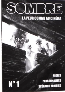Sombre 1 : Règles, personnalités, scénario Zombies