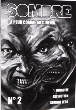 Sombre 2 : Ubiquité, Extinction, Sombre zéro