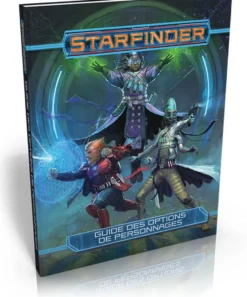 Starfinder - Guide des options de personnages