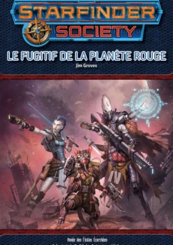 Starfinder - Société des Explorateurs d'étoiles - S01E02 Le Fugitif de la planète rouge