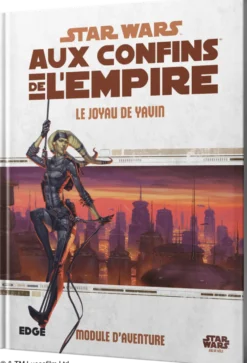 Star Wars Aux Confins de l'Empire : Le Joyau de Yavin (2ème impression)