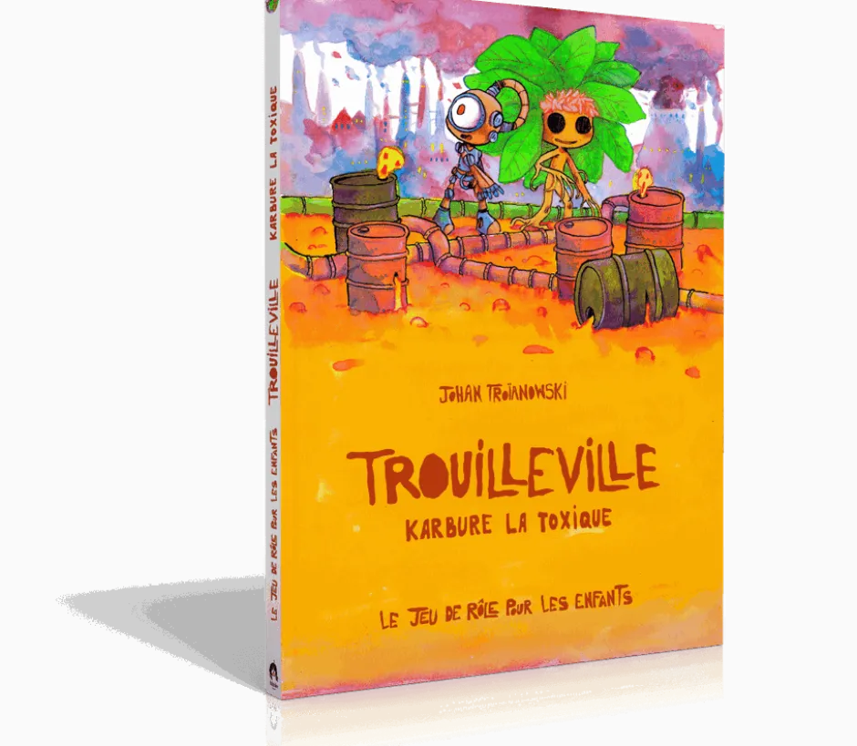 Trouilleville Livre 3 : Karbure la Toxique