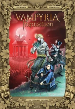 Vampyria Inquisition T02 : Les Vendanges pourpres