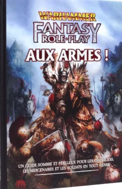 Warhammer Fantasy Roleplay : Aux Armes !